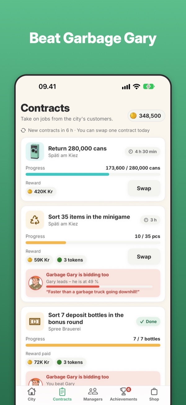 Beat Garbage Gary: contracts that Gary races you for.